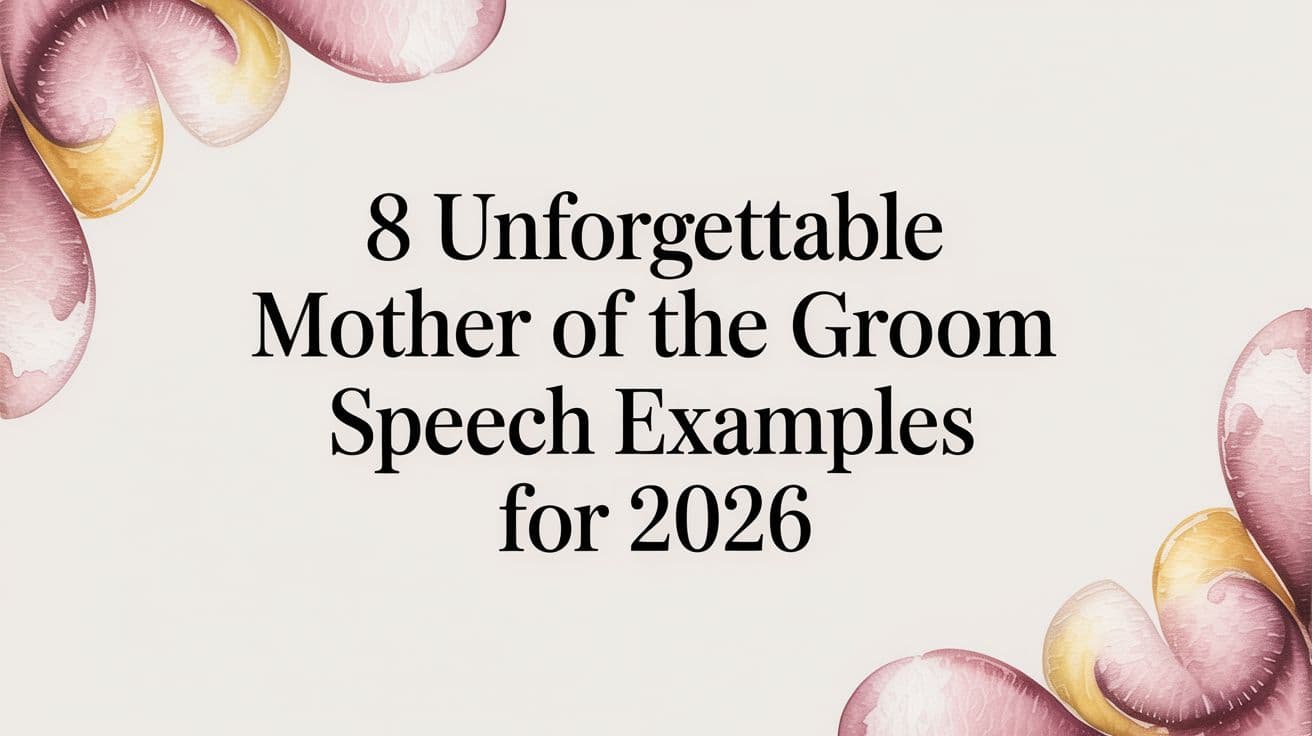 8 Unforgettable Mother of the Groom Speech Examples for 2026