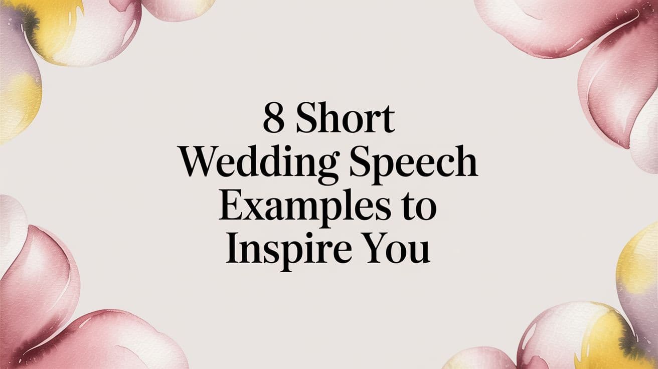 8 Short Wedding Speech Examples to Inspire You